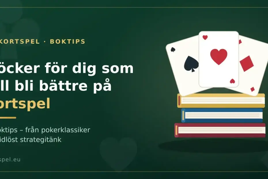 Grafik med en trave böcker och tre spelkort i solfjäder mot mörkgrön bakgrund, med texten ”Böcker för dig som vill bli bättre på kortspel”.