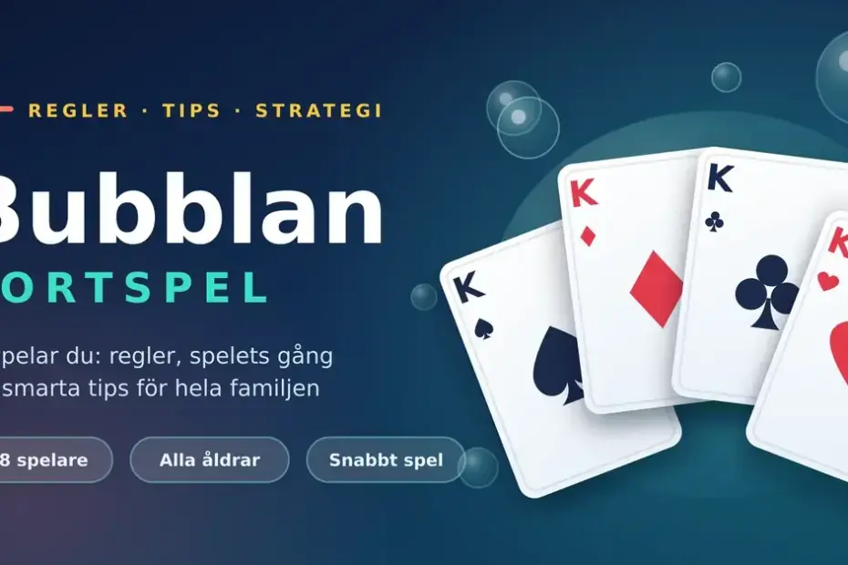 Grafik med rubriken "Bubblan kortspel" och fyra utlagda spelkort i fyrtal omgivna av bubblor, samt texten "4–8 spelare", "Alla åldrar" och "Snabbt spel".