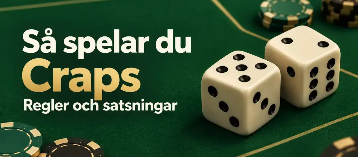 Två vita tärningar och spelmarker på ett grönt casinobord med texten ”Så spelar du Craps – Regler och satsningar”.