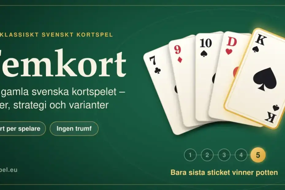 Grafik om femkort med fem spelkort utlagda som en solfjäder på ett grönt spelbord, där det sista kortet, en spaderkung, lyser i guld för att visa att bara det sista sticket vinner potten.