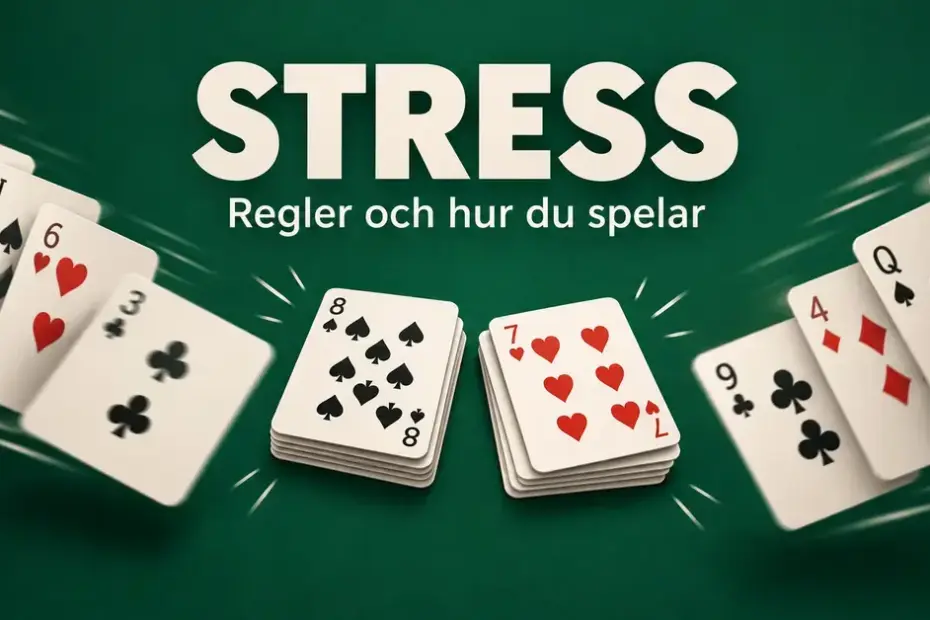 Illustration av spelkort och två korthögar på grön bakgrund med texten ”Stress – Regler och hur du spelar”.